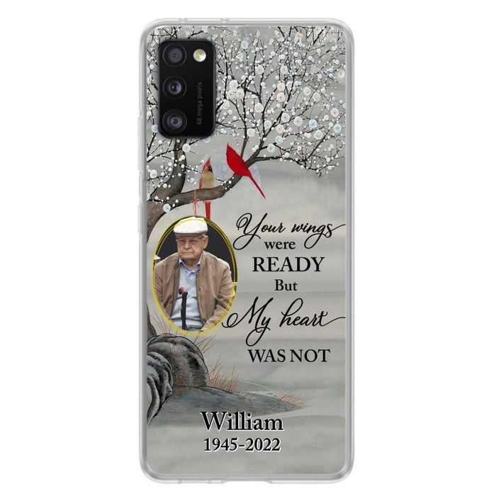 Custom Personalized Cardinal Memorial Phone Case for iPhone/ Samsung - Custom Photo - Your Wings Were Ready But My Heart Was Not