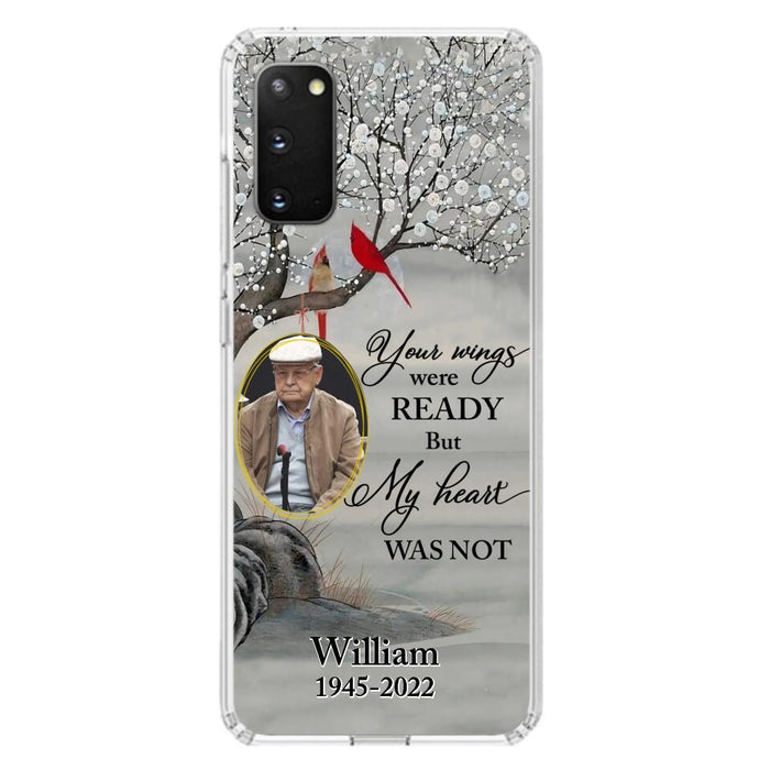 Custom Personalized Cardinal Memorial Phone Case for iPhone/ Samsung - Custom Photo - Your Wings Were Ready But My Heart Was Not