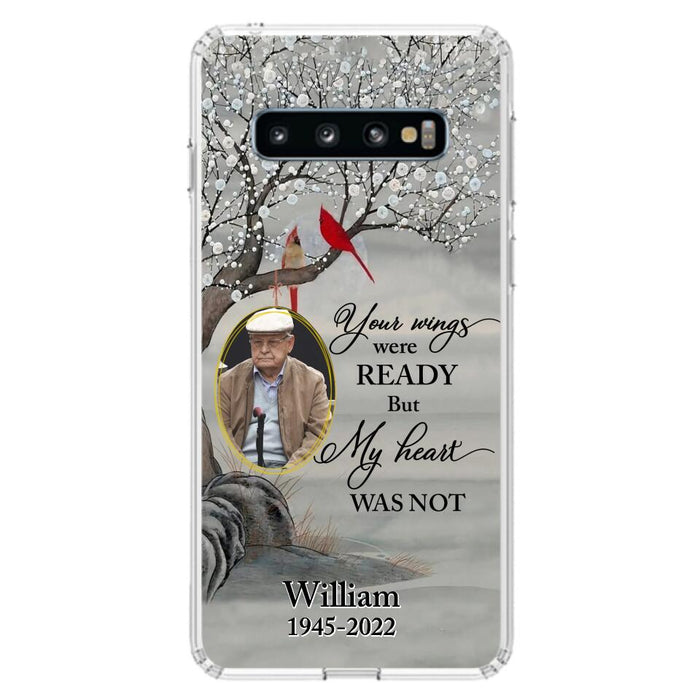 Custom Personalized Cardinal Memorial Phone Case for iPhone/ Samsung - Custom Photo - Your Wings Were Ready But My Heart Was Not