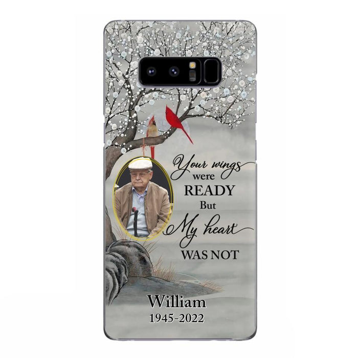 Custom Personalized Cardinal Memorial Phone Case for iPhone/ Samsung - Custom Photo - Your Wings Were Ready But My Heart Was Not