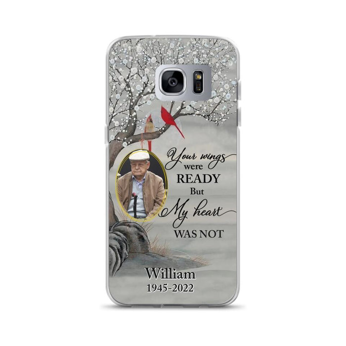 Custom Personalized Cardinal Memorial Phone Case for iPhone/ Samsung - Custom Photo - Your Wings Were Ready But My Heart Was Not