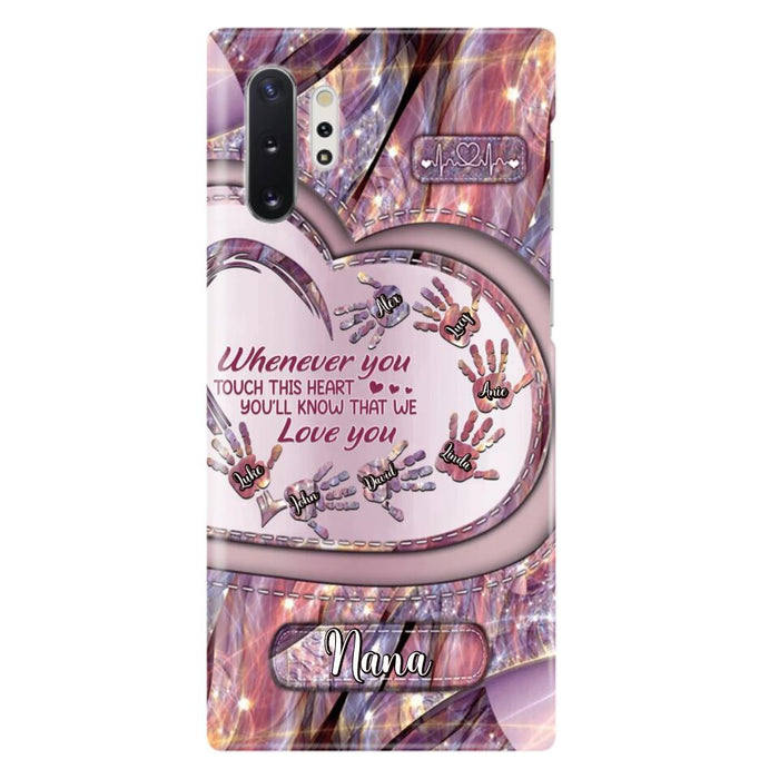 Custom Personalized Grandma Phone Case - Mother's Day Gift For Grandma - Upto 7 Kids - Whenever You Touch This Heart You'll Know That We Love You - Case For iPhone And Samsung