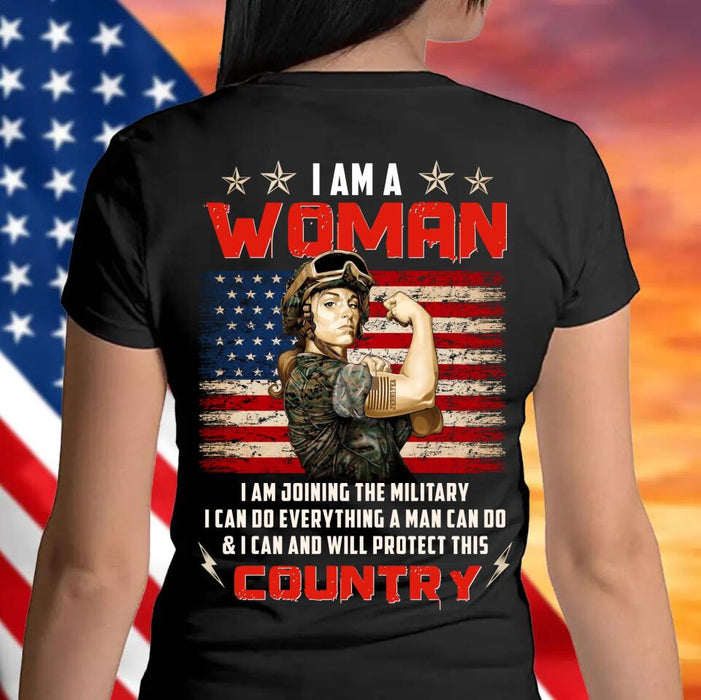 Custom Personalized Female Warrior T-shirt - Military/ Birthday/ Mother's Day Gift Idea - I Am Joining The Military I Can Do Everything A Man Can Do