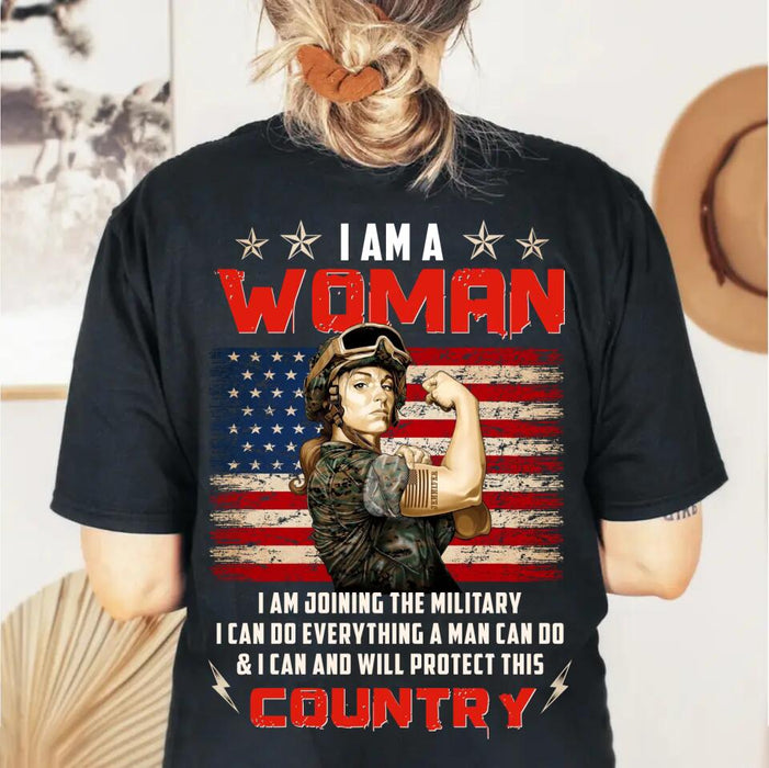 Custom Personalized Female Warrior T-shirt - Military/ Birthday/ Mother's Day Gift Idea - I Am Joining The Military I Can Do Everything A Man Can Do