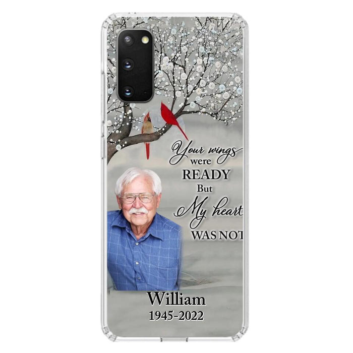 Custom Personalized Memorial Photo Phone Case - Memorial Gift Idea for Family/Mother's Day/Father's Day - Your Wings Were Ready But My Heart Was Not - Case for iPhone/Samsung