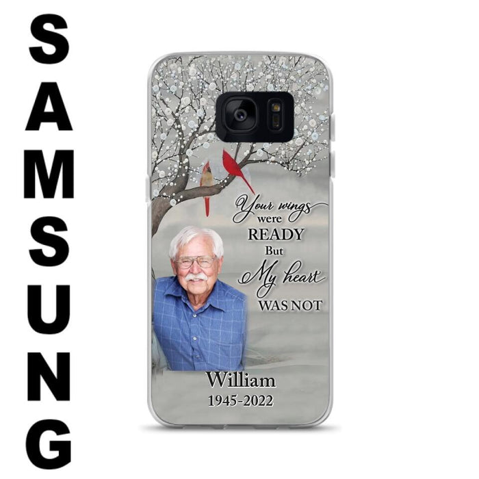 Custom Personalized Memorial Photo Phone Case - Memorial Gift Idea for Family/Mother's Day/Father's Day - Your Wings Were Ready But My Heart Was Not - Case for iPhone/Samsung