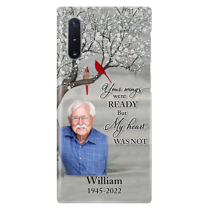 Custom Personalized Memorial Photo Phone Case - Memorial Gift Idea for Family/Mother's Day/Father's Day - Your Wings Were Ready But My Heart Was Not - Case for iPhone/Samsung