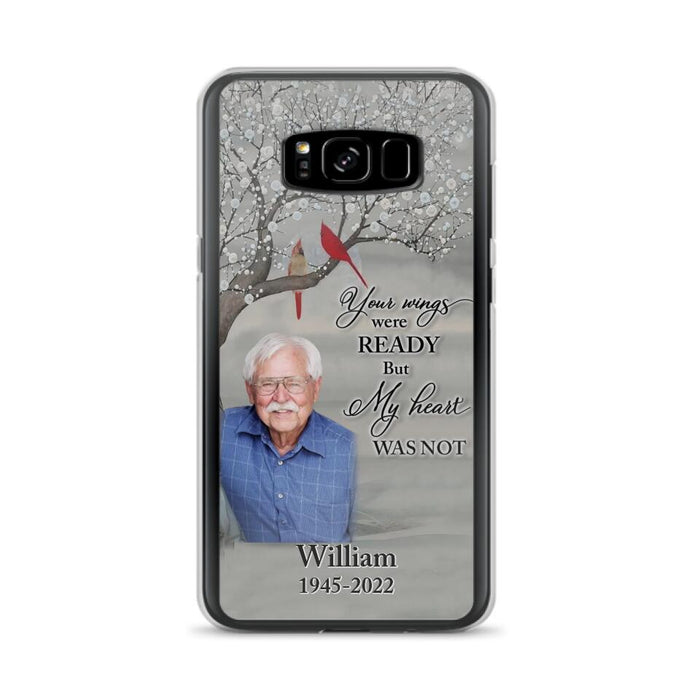 Custom Personalized Memorial Photo Phone Case - Memorial Gift Idea for Family/Mother's Day/Father's Day - Your Wings Were Ready But My Heart Was Not - Case for iPhone/Samsung