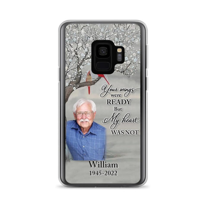 Custom Personalized Memorial Photo Phone Case - Memorial Gift Idea for Family/Mother's Day/Father's Day - Your Wings Were Ready But My Heart Was Not - Case for iPhone/Samsung