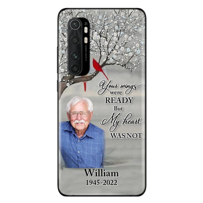 Custom Personalized Memorial Photo Phone Case - Memorial Gift Idea for Family/Mother's Day/Father's Day - Your Wings Were Ready But My Heart Was Not - Case for Xiaomi/Huawei/Oppo