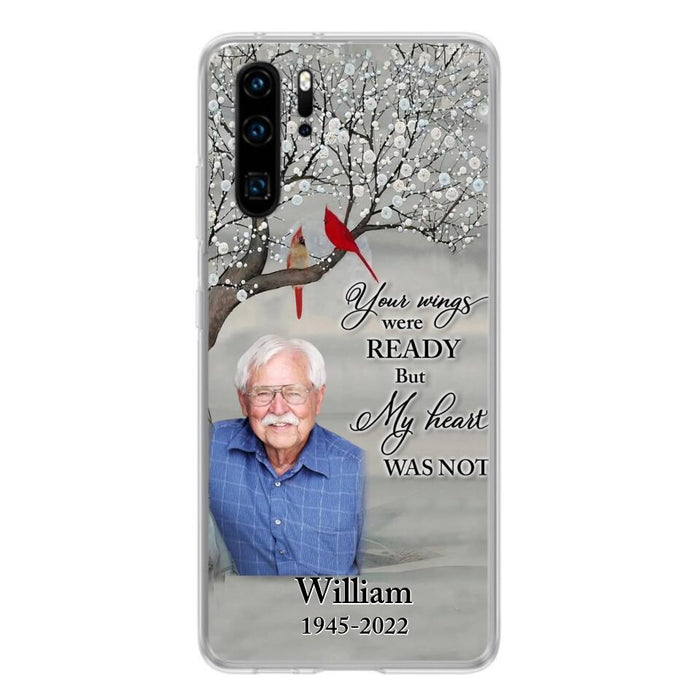 Custom Personalized Memorial Photo Phone Case - Memorial Gift Idea for Family/Mother's Day/Father's Day - Your Wings Were Ready But My Heart Was Not - Case for Xiaomi/Huawei/Oppo