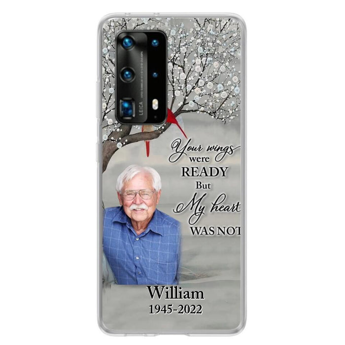 Custom Personalized Memorial Photo Phone Case - Memorial Gift Idea for Family/Mother's Day/Father's Day - Your Wings Were Ready But My Heart Was Not - Case for Xiaomi/Huawei/Oppo