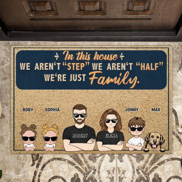 Custom Personalized Family Doormat - Couple With Upto 3 Kids And 3 Dogs - Gift Idea For Family/ Dog Lover - In This House We Aren't "Step" We Aren't "Half" We're Just Family