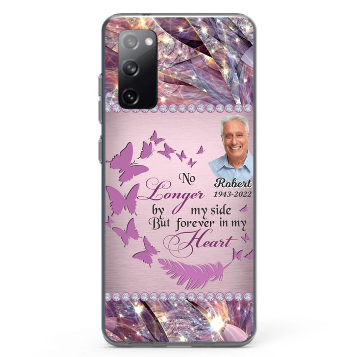 Custom Personalized Memorial Photo iPhone/ Samsung Phone Case - Memorial Gift Idea - No Longer By My Side But Forever In My Heart