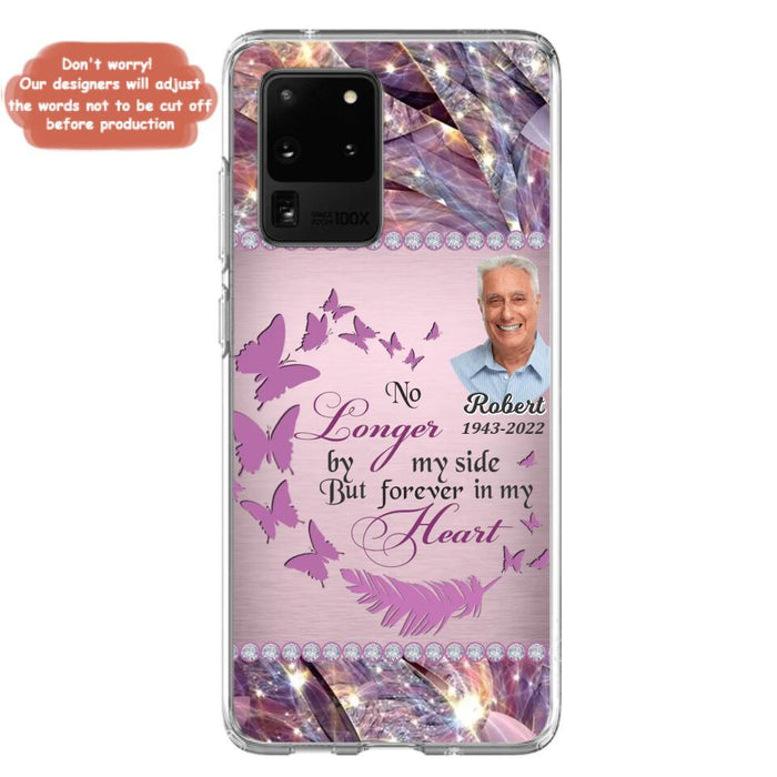 Custom Personalized Memorial Photo iPhone/ Samsung Phone Case - Memorial Gift Idea - No Longer By My Side But Forever In My Heart