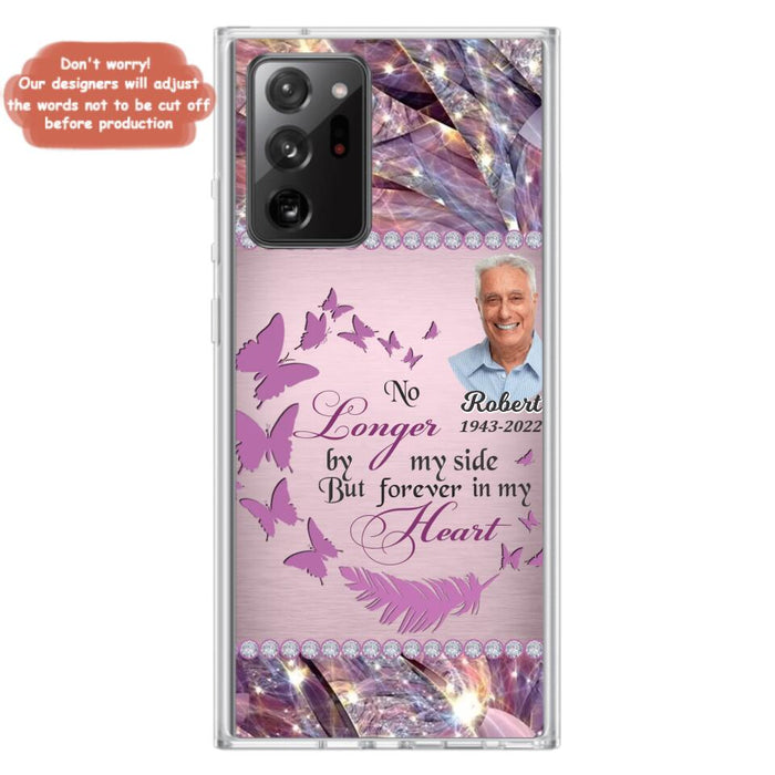 Custom Personalized Memorial Photo iPhone/ Samsung Phone Case - Memorial Gift Idea - No Longer By My Side But Forever In My Heart