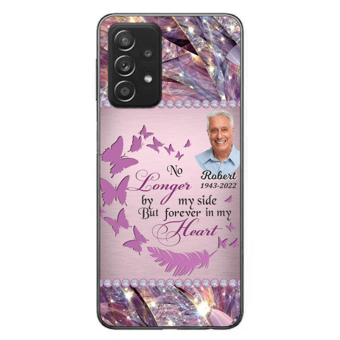 Custom Personalized Memorial Photo iPhone/ Samsung Phone Case - Memorial Gift Idea - No Longer By My Side But Forever In My Heart