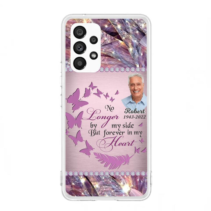 Custom Personalized Memorial Photo iPhone/ Samsung Phone Case - Memorial Gift Idea - No Longer By My Side But Forever In My Heart