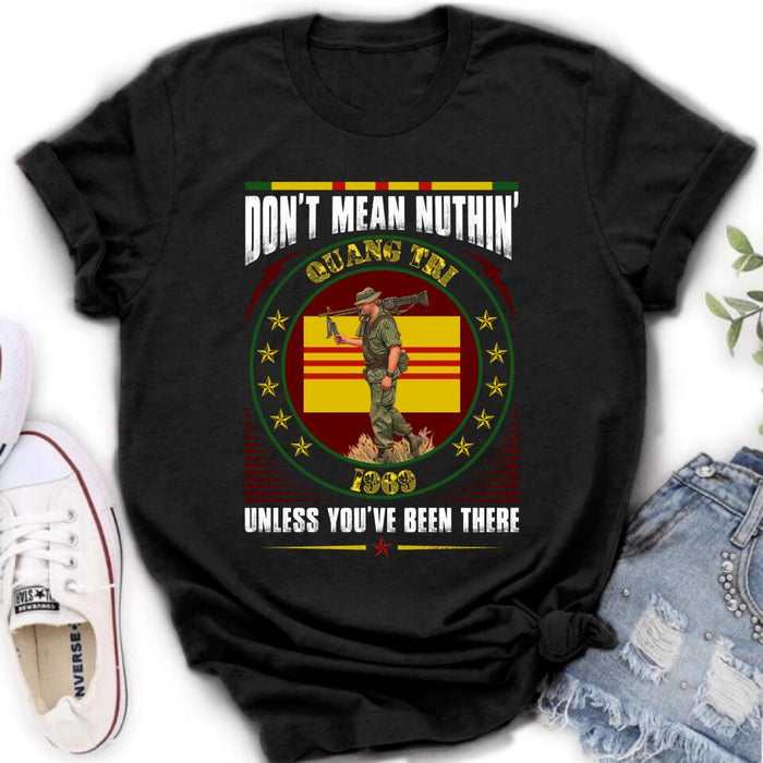 Custom Personalized Vietnam Veteran Shirt/Sweatshirt - Gift Idea For Veteran - Don't Mean Nuthin' Unless You've Been There