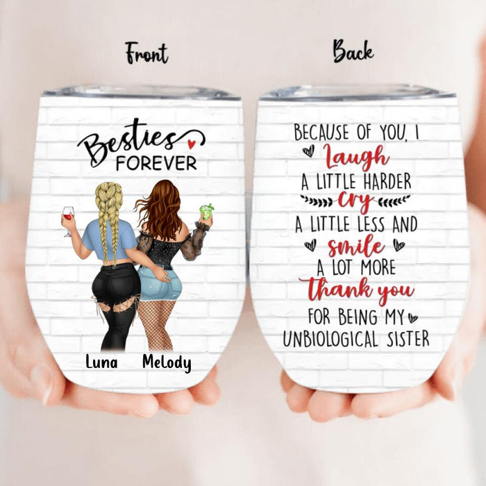 Custom Personalized Besties Wine Tumbler - Gift Idea For Best Friends - Because Of You, I Laugh A Little Harder