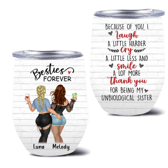 Custom Personalized Besties Wine Tumbler - Gift Idea For Best Friends - Because Of You, I Laugh A Little Harder