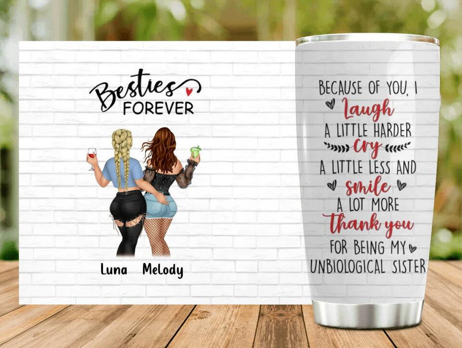 Custom Personalized Besties Tumbler - Gift Idea For Best Friends - Because Of You, I Laugh A Little Harder