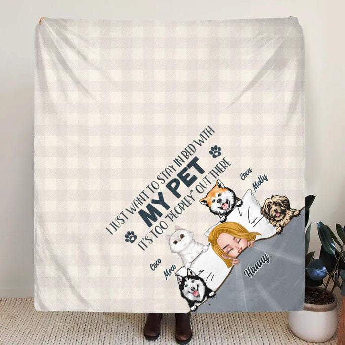 Custom Personalized Stay In Bed Single Layer Fleece Blanket - Gift Idea For Dog Mom/ Cat Mom/ Mother's Day - Girl With Upto 4 Pets - I Just Want To Stay In Bed With My Pet It's Too "Peopley" Out There