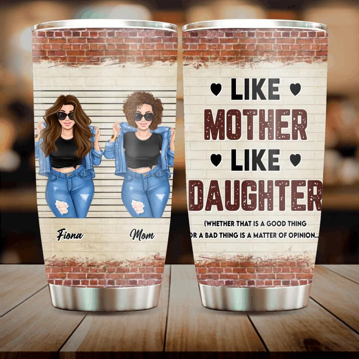 Custom Mother And Daughter Tumbler - Mom With Upto 3 Daughters - Mother's Day Gift For Mom - Like Mother Like Daughter