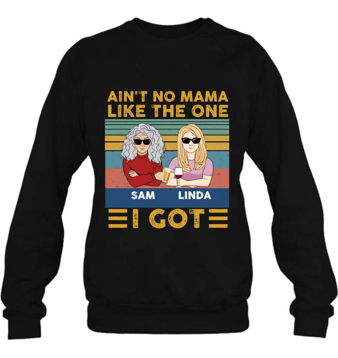 Custom Personalized Mom & Children Shirt/Hoodie/Long Sleeve/Sweatshirt - Gift Idea For Mother's Day - Upto 4 Children - Ain't No Mama Like The One I Got