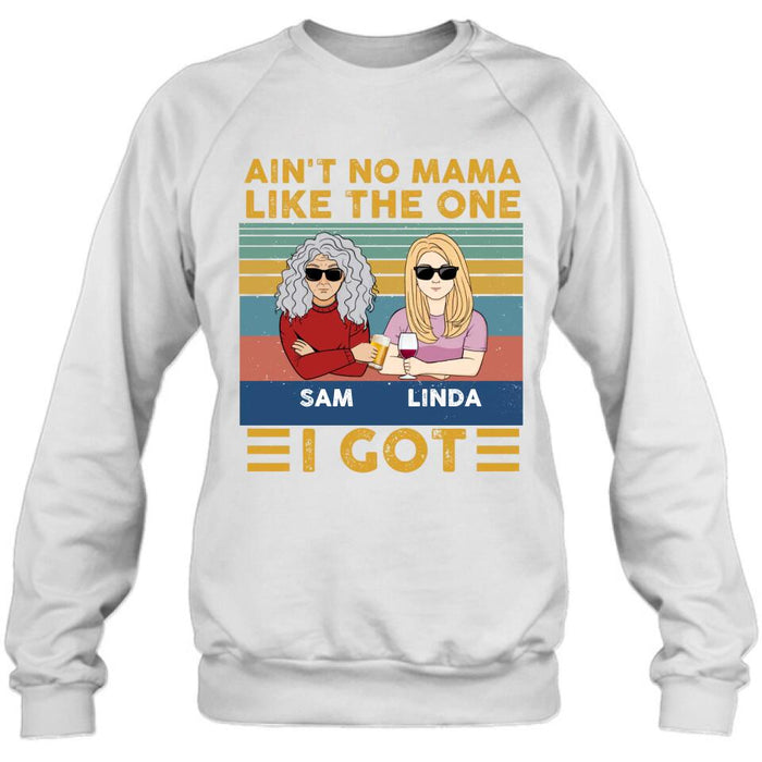 Custom Personalized Mom & Children Shirt/Hoodie/Long Sleeve/Sweatshirt - Gift Idea For Mother's Day - Upto 4 Children - Ain't No Mama Like The One I Got