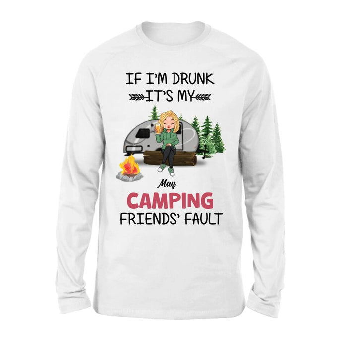 Custom Personalized Camping Friends Shirt/Hoodie/Long Sleeve/Sweatshirt - Gift Idea For Camping Lovers/Friends - Upto 3 People - If I'm Drunk It's My Camping Friends' Fault