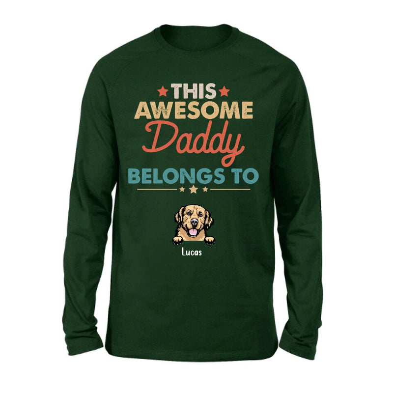Personalized Family Dog Shirt - Up to 6 Dogs - Gift Idea For Dog Lover/Father's Day/Mother's Day - This Awesome Daddy Belongs To