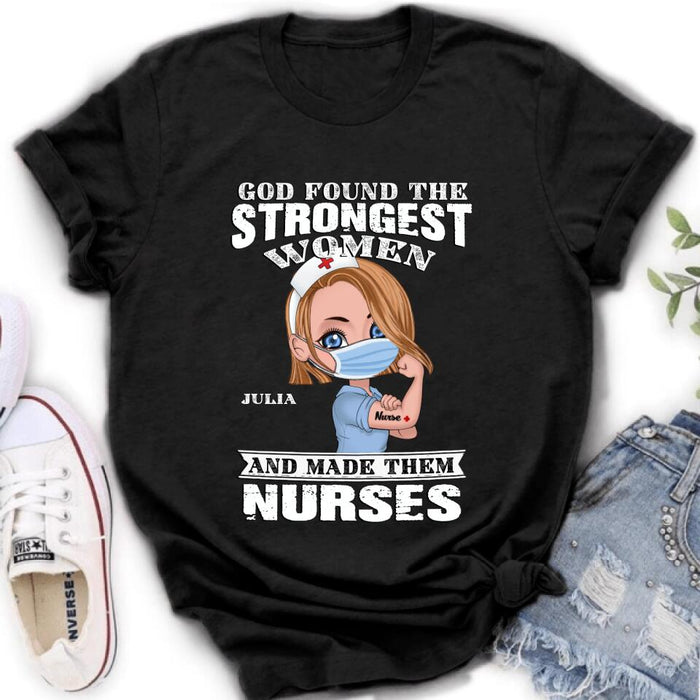 Custom Personalized Nurse Unisex T-shirt/ Sweatshirt/ Long Sleeve - Gift Idea For Nurses - God Found The Strongest Women