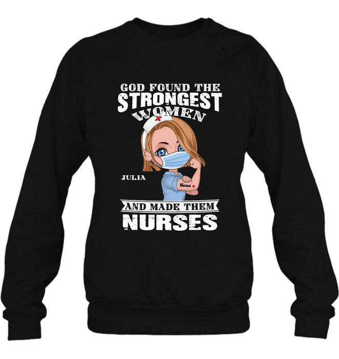 Custom Personalized Nurse Unisex T-shirt/ Sweatshirt/ Long Sleeve - Gift Idea For Nurses - God Found The Strongest Women