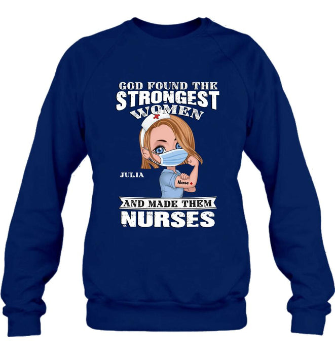 Custom Personalized Nurse Unisex T-shirt/ Sweatshirt/ Long Sleeve - Gift Idea For Nurses - God Found The Strongest Women