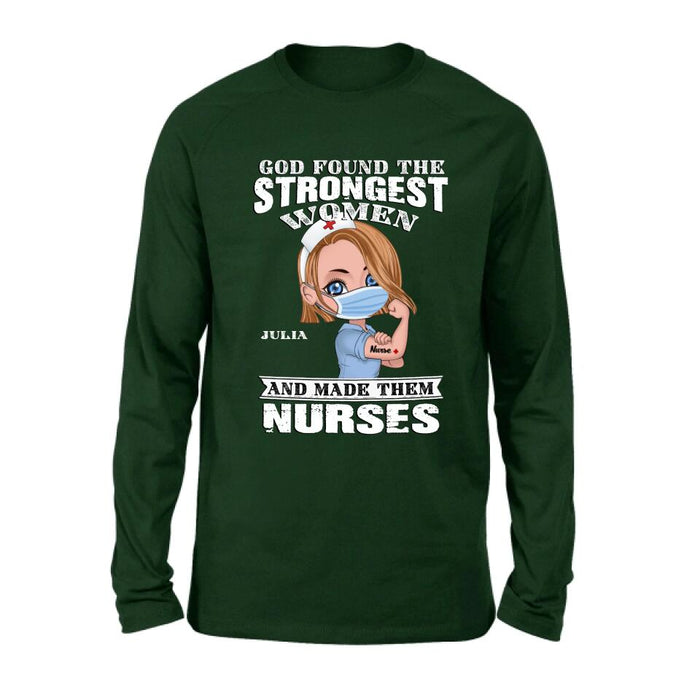 Custom Personalized Nurse Unisex T-shirt/ Sweatshirt/ Long Sleeve - Gift Idea For Nurses - God Found The Strongest Women