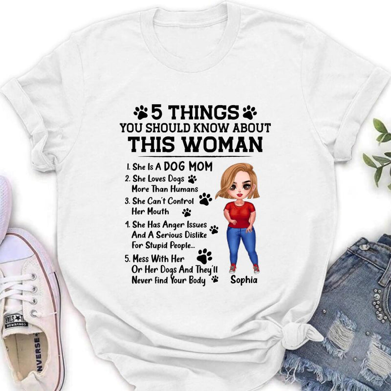 Personalized Dog Mom Shirt - Best Mother's Day Gift Idea For Dog Lovers - 5 Things You Should Know About This Woman