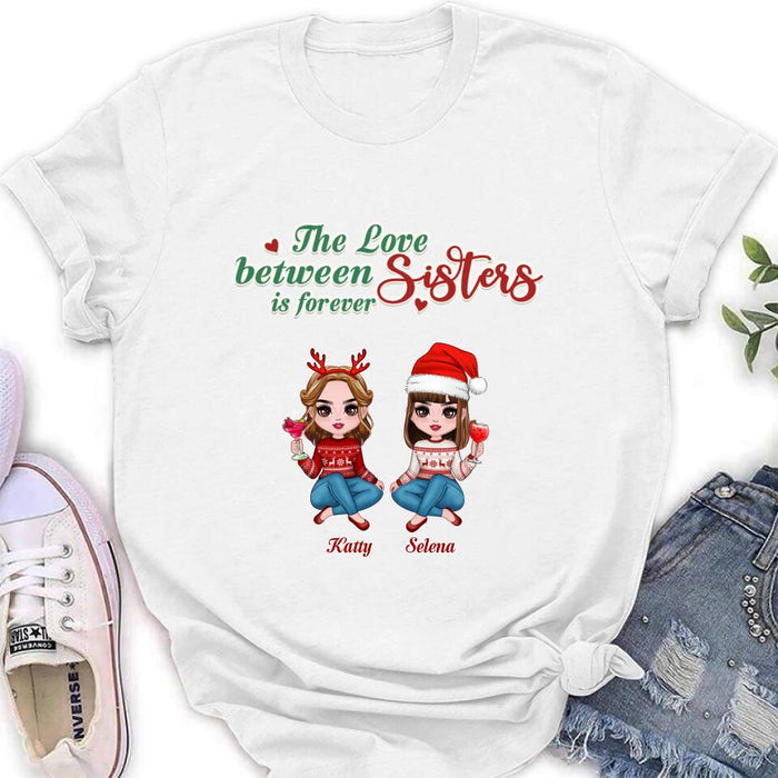 Custom Personalized Annoying Sisters Shirt - Upto 6 Girls - Best Gift For Friends/ Sisters - The Love Between Sisters Is Forever