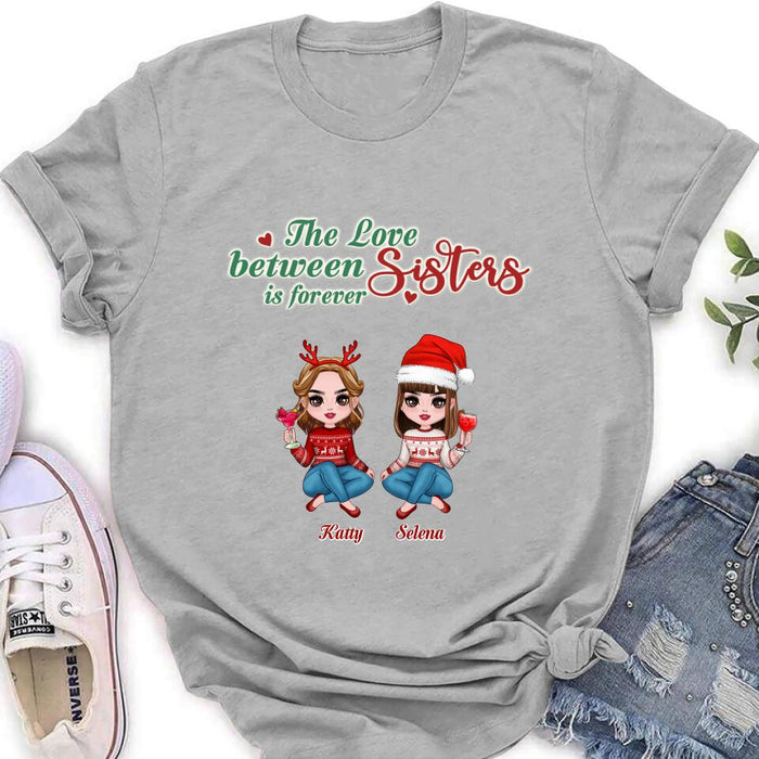 Custom Personalized Annoying Sisters Shirt - Upto 6 Girls - Best Gift For Friends/ Sisters - The Love Between Sisters Is Forever