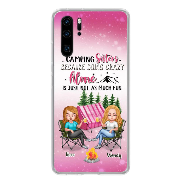 Custom Personalized Camping Sisters Xiaomi/Oppo/Huawei Phone Case - Upto 5 People - Gift For Friends/ Camping Lover - Camping Sisters Because Going Crazy Alone Is Just Not As Much Fun