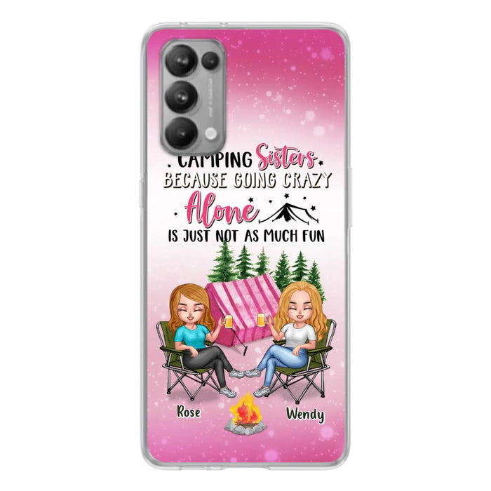 Custom Personalized Camping Sisters Xiaomi/Oppo/Huawei Phone Case - Upto 5 People - Gift For Friends/ Camping Lover - Camping Sisters Because Going Crazy Alone Is Just Not As Much Fun