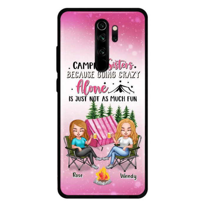 Custom Personalized Camping Sisters Xiaomi/Oppo/Huawei Phone Case - Upto 5 People - Gift For Friends/ Camping Lover - Camping Sisters Because Going Crazy Alone Is Just Not As Much Fun