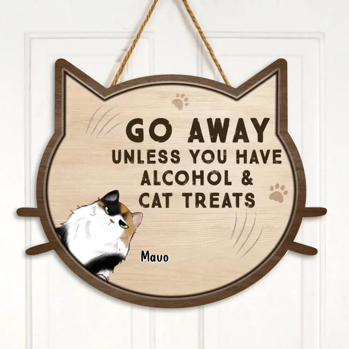 Custom Personalized Cat Wooden Sign - Upto 7 Cats - Best Gift For Cat Lovers - Go Away Unless You Have Alcohol & Cat Treats