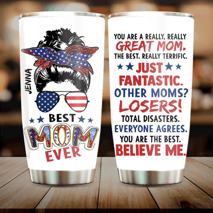 Custom Personalized Best American Mom Tumbler - Mother's Day/ Birthday Gift For Mom - You Are A Really, Really Great Mom