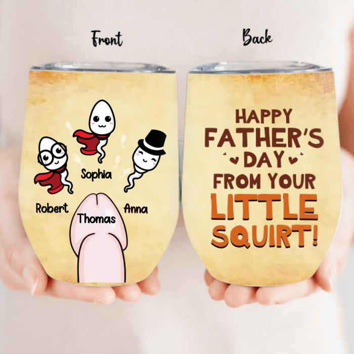 Custom Personalized Sperms Wine Tumbler - Gift Idea From Kids to Father/ For Father's Day - Upto 3 Sperms - Happy Father's Day From Your Little Squirt