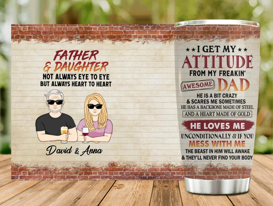 Custom Personalized Father & Daughter/Son Tumbler - Gift For Father/Daughter/Son - Father's Day Gift Idea - Father & Daughter Not Always Eye To Eye But Always Heart To Heart