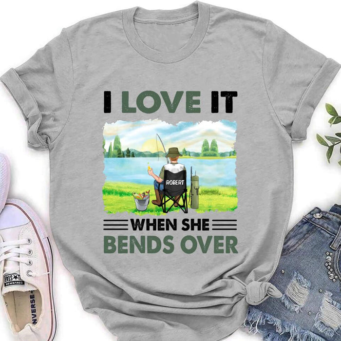 Custom Personalized Fishing Shirt - Gift Idea For Couple/Fishing Lovers/Mother's Day/Father's Day - I Love It When She Bends Over