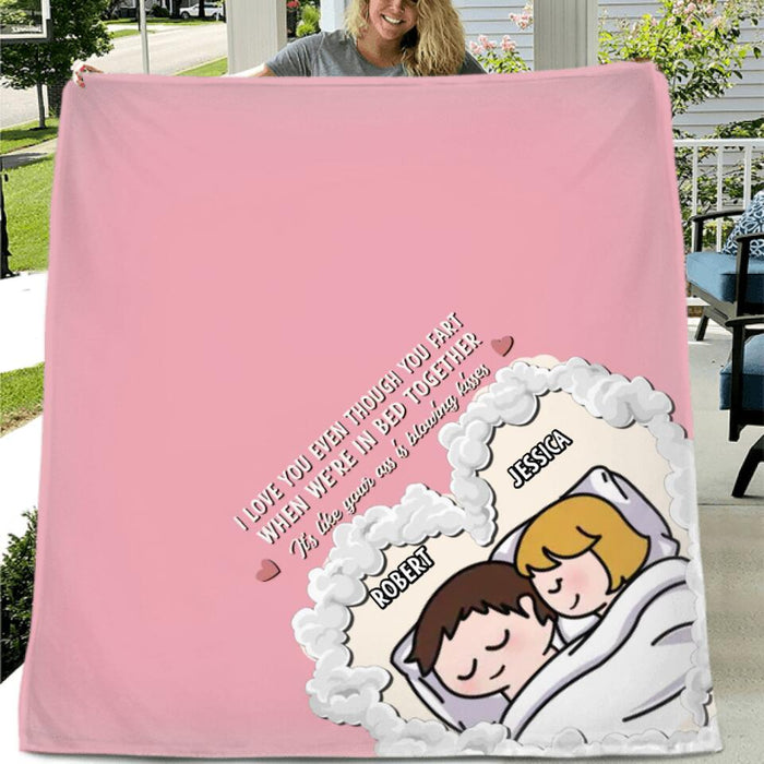 Custom Personalized Cute Couple Quilt/Single Layer Fleece Blanket - Gift Idea For Couple - I Love You Even Though You Fart When We're In Bed