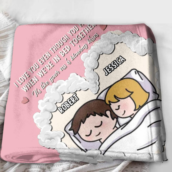 Custom Personalized Cute Couple Quilt/Single Layer Fleece Blanket - Gift Idea For Couple - I Love You Even Though You Fart When We're In Bed