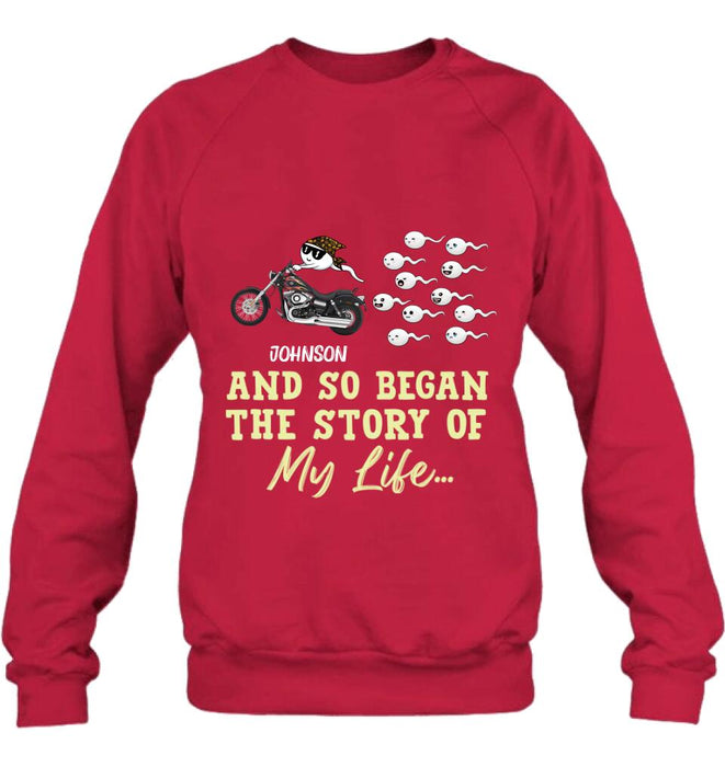 Custom Personalized Sperm Racing T-shirt/ Long Sleeve/ Sweatshirt/ Hoodie - Gift Idea For Motorcycle Lover - And So Began The Story Of My Life